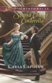 Second Chance Cinderella (Mills & Boon Love Inspired Historical)