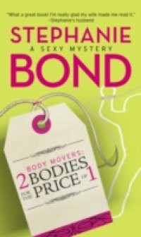 Body Movers: 2 Bodies for the Price of 1 (A Body Movers Novel, Book 2)