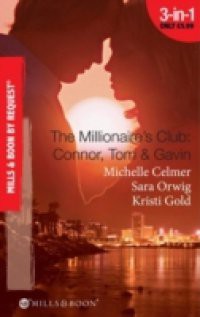 Millionaire's Club: Connor, Tom & Gavin