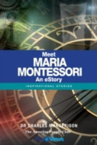 Meet Maria Montessori – An eStory