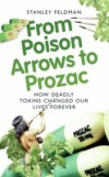 From Poison Arrows to Prozac