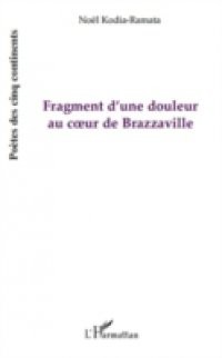 Fragment d'une douleur au coeur de brazzaville – (mbonguila