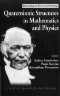 QUATERNIONIC STRUCTURES IN MATHEMATICS AND PHYSICS – PROCEEDINGS OF THE SECOND MEETING