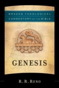 Genesis (Brazos Theological Commentary on the Bible)