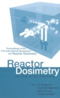 REACTOR DOSIMETRY IN THE 21ST CENTURY – PROCEEDINGS OF THE 11TH INTERNATIONAL SYMPOSIUM ON REACTOR DOSIMETRY