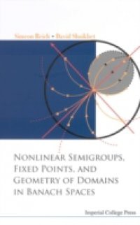 NONLINEAR SEMIGROUPS, FIXED POINTS, AND GEOMETRY OF DOMAINS IN BANACH SPACES