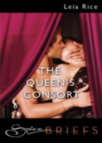 Queen's Consort (Mills & Boon Spice Briefs)