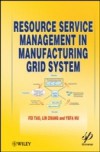 Resource Service Management in Manufacturing Grid System