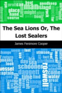 Sea Lions: Or, The Lost Sealers