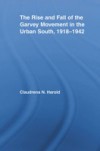 Rise and Fall of the Garvey Movement in the Urban South, 1918-1942