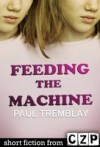 Feeding the Machine