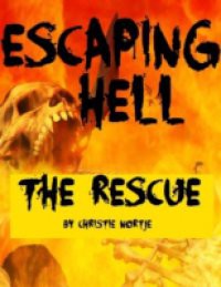 Escaping Hell – The Rescue