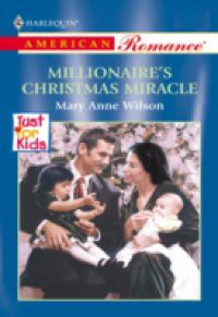 Millionaire's Christmas Miracle (Mills & Boon American Romance)