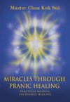 Miracles Through Pranic Healing