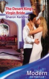 Desert King's Virgin Bride (Mills & Boon Modern)