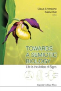 TOWARDS A SEMIOTIC BIOLOGY