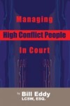 Managing High Conflict People in Court