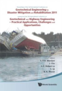 GEOTECHNICAL ENGINEERING FOR DISASTER MITIGATION AND REHABILITATION 2011 – PROCEEDINGS OF THE 3RD INT'L CONF COMBINED WITH THE 5TH INT'L CONF ON GEOTECHNICAL AND HIGHWAY ENGINEERING – PRACTICAL APPLICATIONS, CHALLENGES AND OPPORTUNITIES