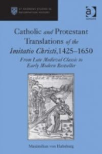 Catholic and Protestant Translations of the Imitatio Christi, 1425-1650