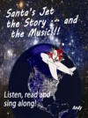 Santa's Jet the Story.... and the Music