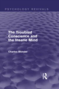 Troubled Conscience and the Insane Mind (Psychology Revivals)