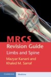 MRCS Revision Guide: Limbs and Spine