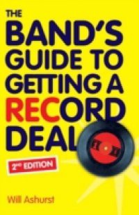 Band's Guide to Getting a Record Deal