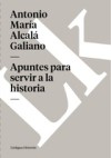 Apuntes para servir a la historia