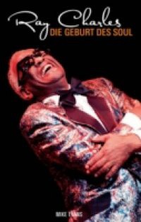 Ray Charles Die Geburt Des Soul