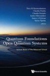 QUANTUM FOUNDATIONS AND OPEN QUANTUM SYSTEMS