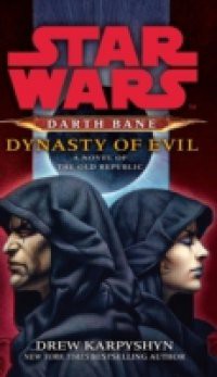 Star Wars: Darth Bane – Dynasty of Evil