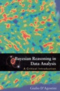 BAYESIAN REASONING IN DATA ANALYSIS