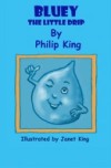 Bluey the Little Drip