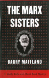 Marx Sisters: A Kathy Kolla and David Brock Mystery