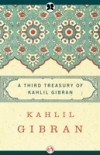 Third Treasury of Kahlil Gibran
