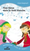 Peur bleue dans la foret blanche