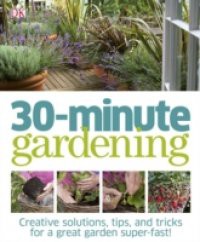 30 Minute Gardening