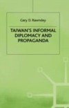 Taiwan's Informal Diplomacy and Propaganda