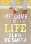 Welcome to Life