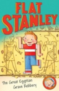 Flat Stanley: The Great Egyptian Grave Robbery