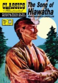 Song of Hiawatha (with panel zoom) – Classics Illustrated