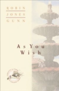 As You Wish (Christy and Todd: College Years Book #2)