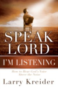 Speak Lord, I'm Listening