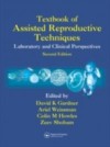 Textbook of Assisted Reproductive Techniques