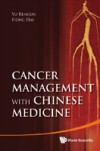 CANCER MANAGEMENT WITH CHINESE MEDICINE