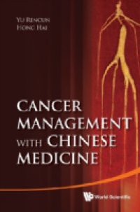 CANCER MANAGEMENT WITH CHINESE MEDICINE