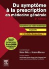 Du symptome a la prescription en medecine generale