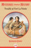 Trouble at Fort La Pointe