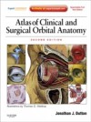 Atlas of Clinical and Surgical Orbital Anatomy