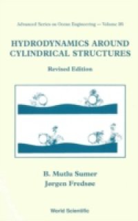 HYDRODYNAMICS AROUND CYLINDRICAL STRUCTURES (REVISED EDITION)